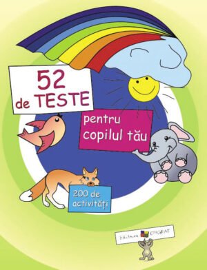 52 de teste pentru copilul tău