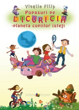 Popasuri pe Licuricia – planeta copiilor isteţi