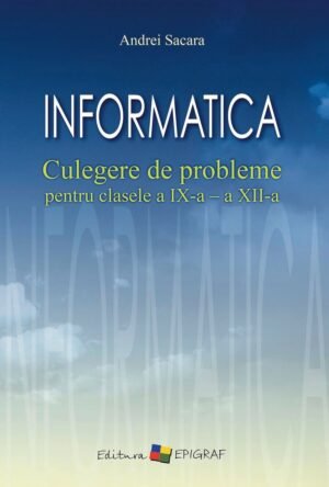 Informatica. Culegere de probleme