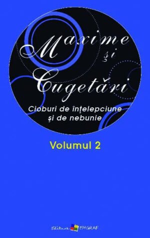 Maxime  şi cugetări. Volumul II