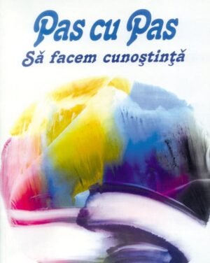 Pas cu Pas. Să facem cunoştinţă