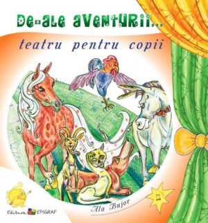 De‑ale aventurii. Teatru pentru copii