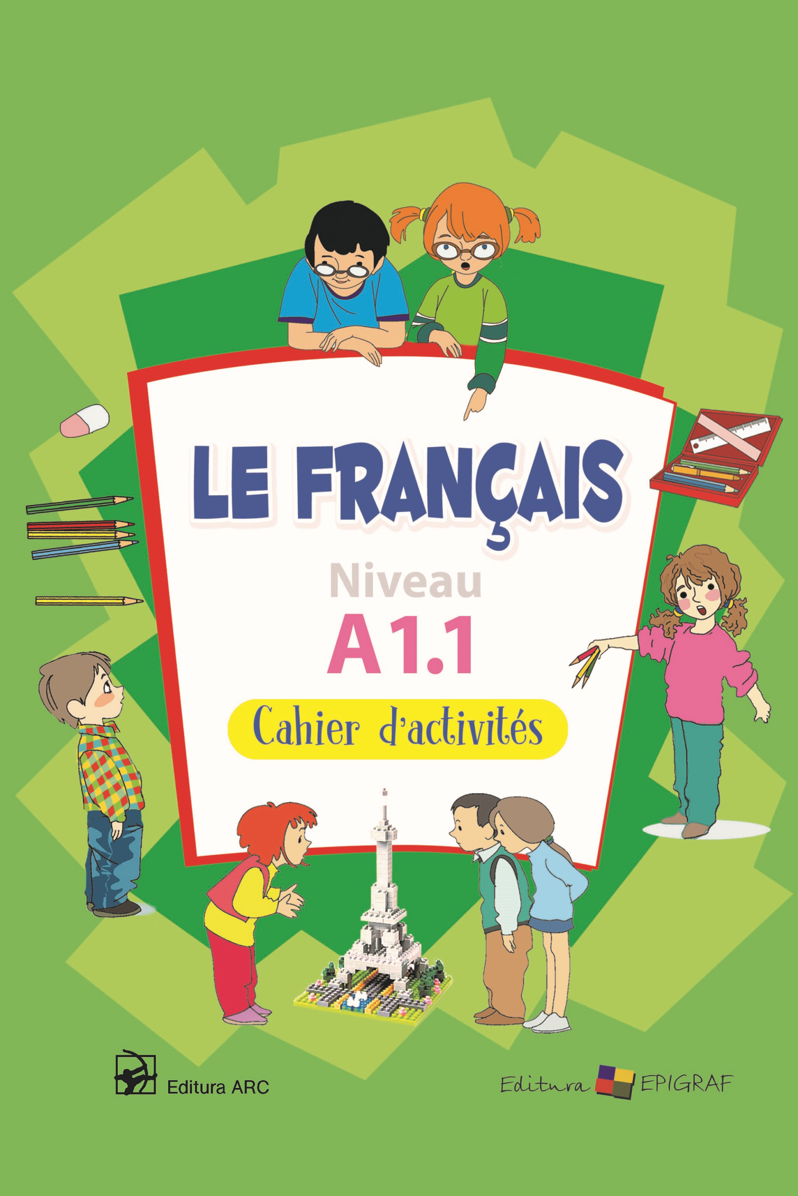 Caiet de activități pentru învățarea limbii franceze A 1.1