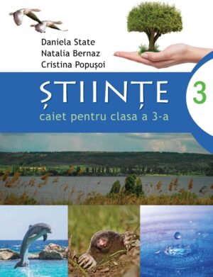Științe ‑ caiet pentru clasa a 3‑a