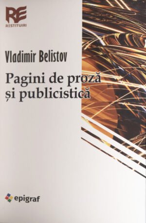 Vladimir Belistov. Pagini de proză și publicistică