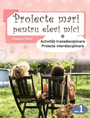 Activitati transdisciplinare clasa 1