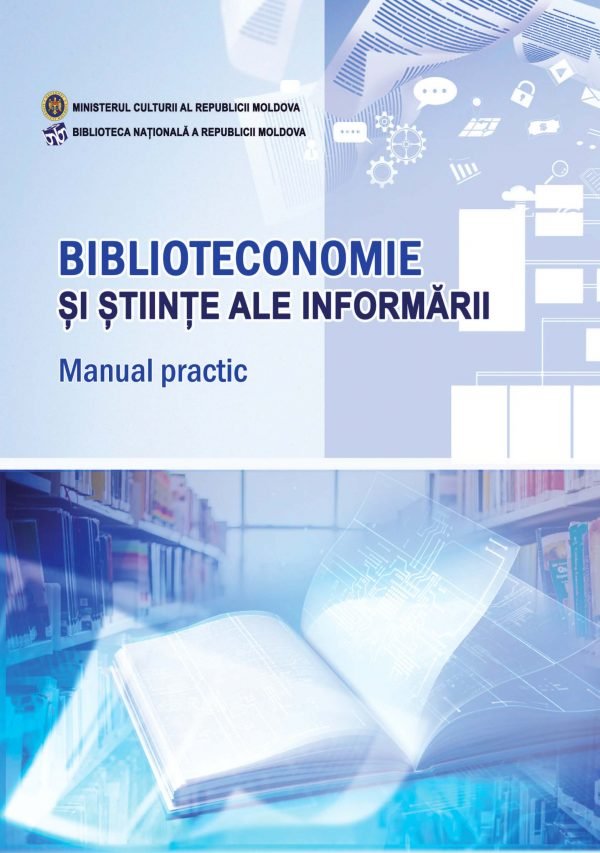 Biblioteconomie și știința informării. Manual practic