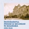 Invatamantul primar si secundar in Basarabia. 1918-1940