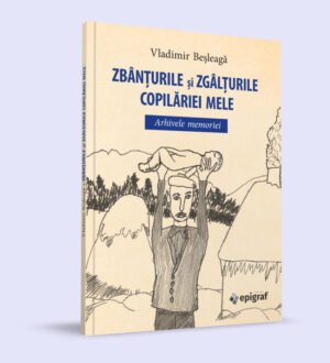 Vladimir Besleaga Copilaria Epigraf