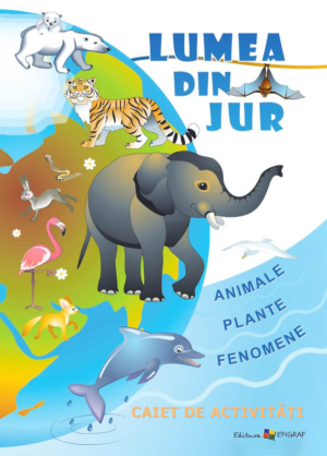 Caiet de activitati lumea din jur