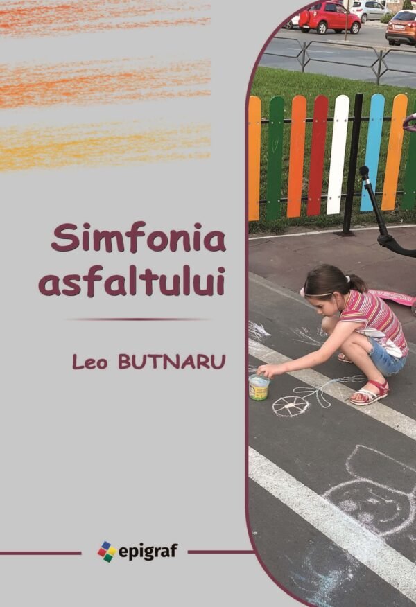 Simfonia asfaltului Leo Butnaru