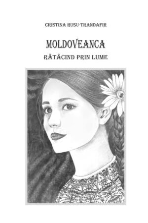 Moldoveanca. Ratacind prin lume. Poezie. Cristina Rusu-Trandafir