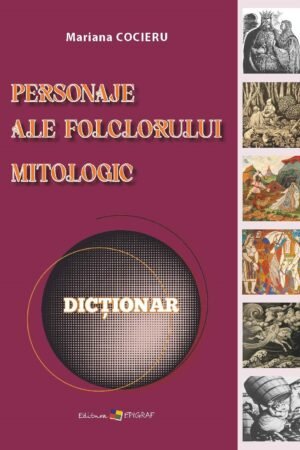 Personaje ale folclorului mitologic ‧ Dicționar
