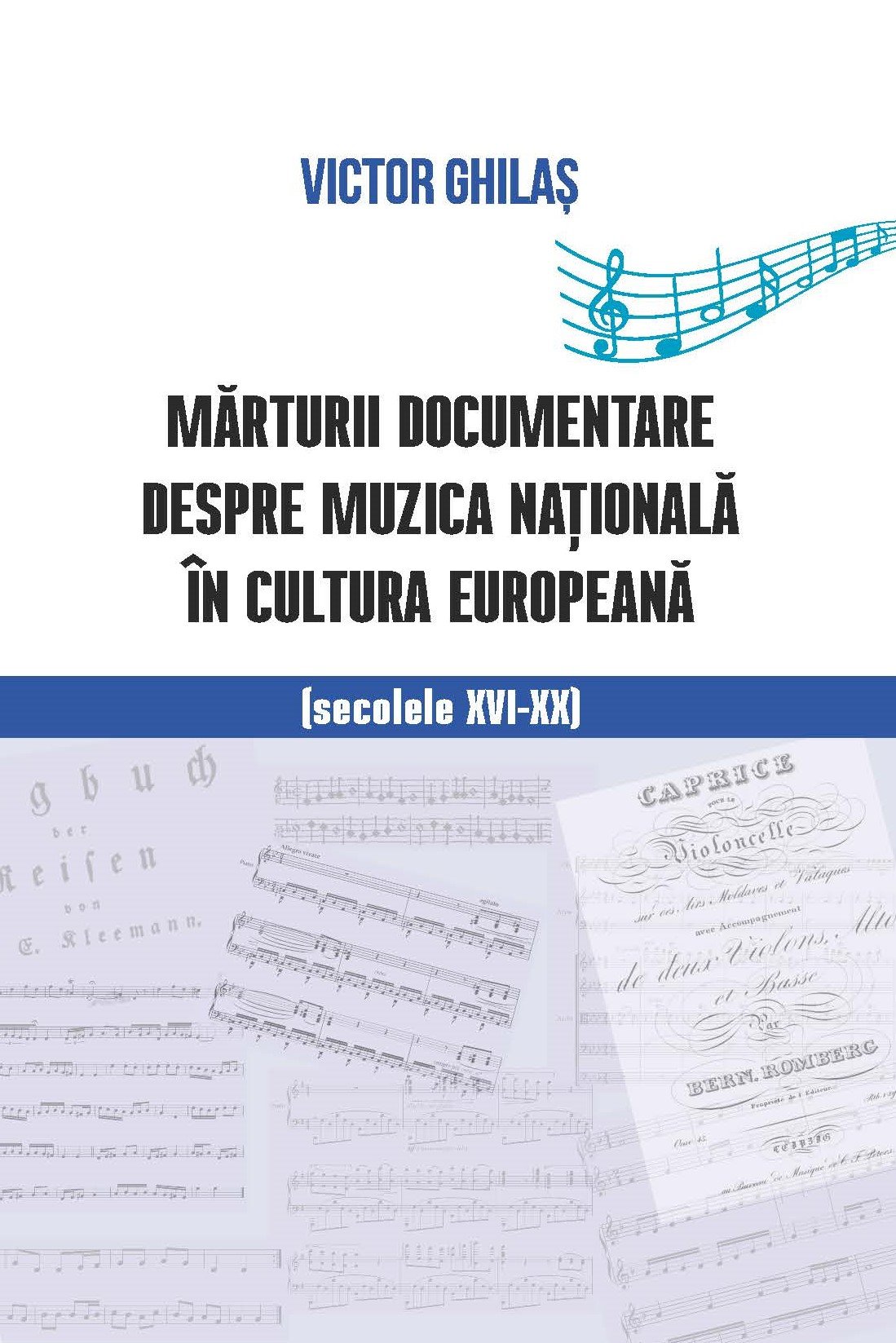 MĂRTURII DOCUMENTARE DESPRE MUZICA NAȚIONALĂ ÎN CULTURA EUROPEANĂ (secolele XVI-XX)