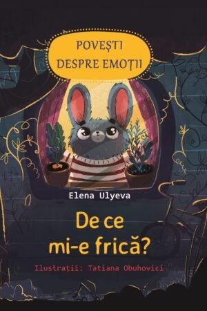 De ce mi-e frică? / Cum ne stăpânim emoțiile