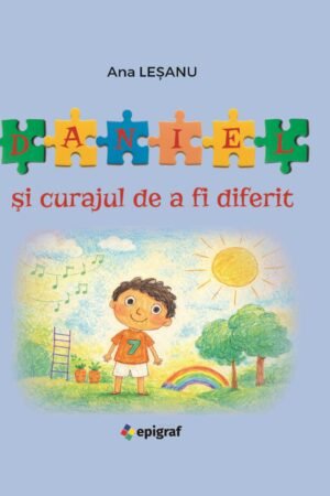 Daniel și curajul de a fi diferit